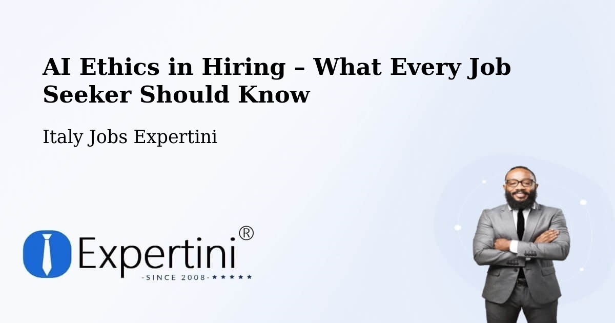 AI Ethics in Recruitment & Hiring – Naples - Naples, Italy Jobs Expertini