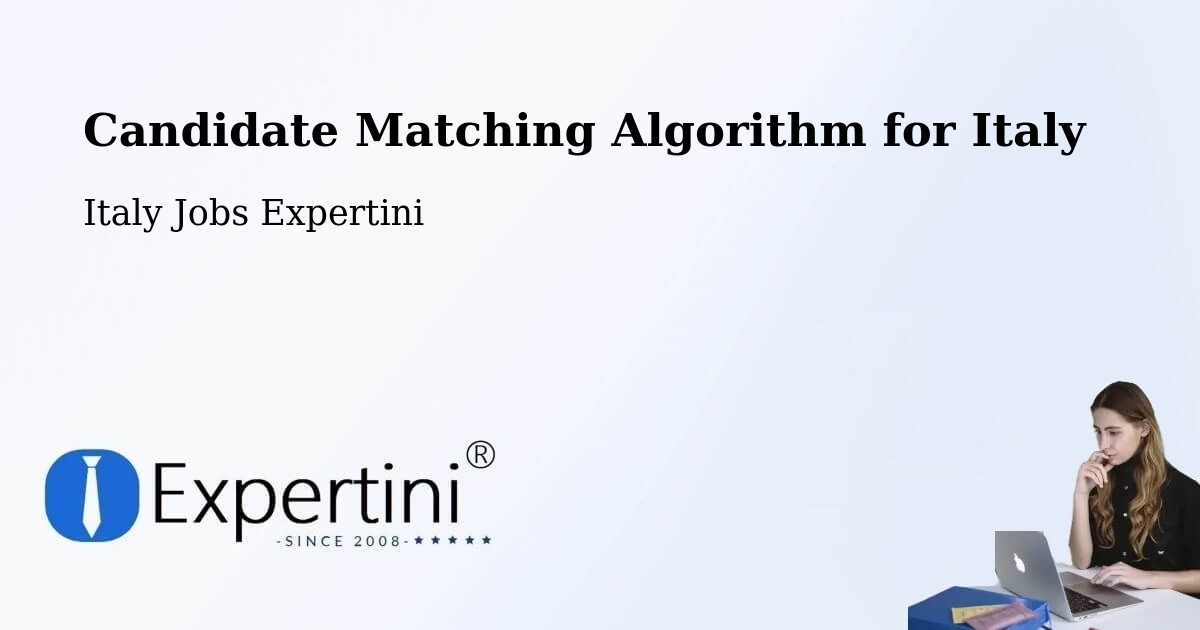 Candidate Matching Algorithm Overview – Naples - Italy Jobs Expertini