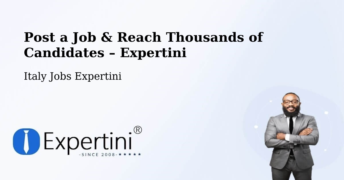 Post a Job in Naples – Hire the Right Talent - Naples, Italy Jobs Expertini