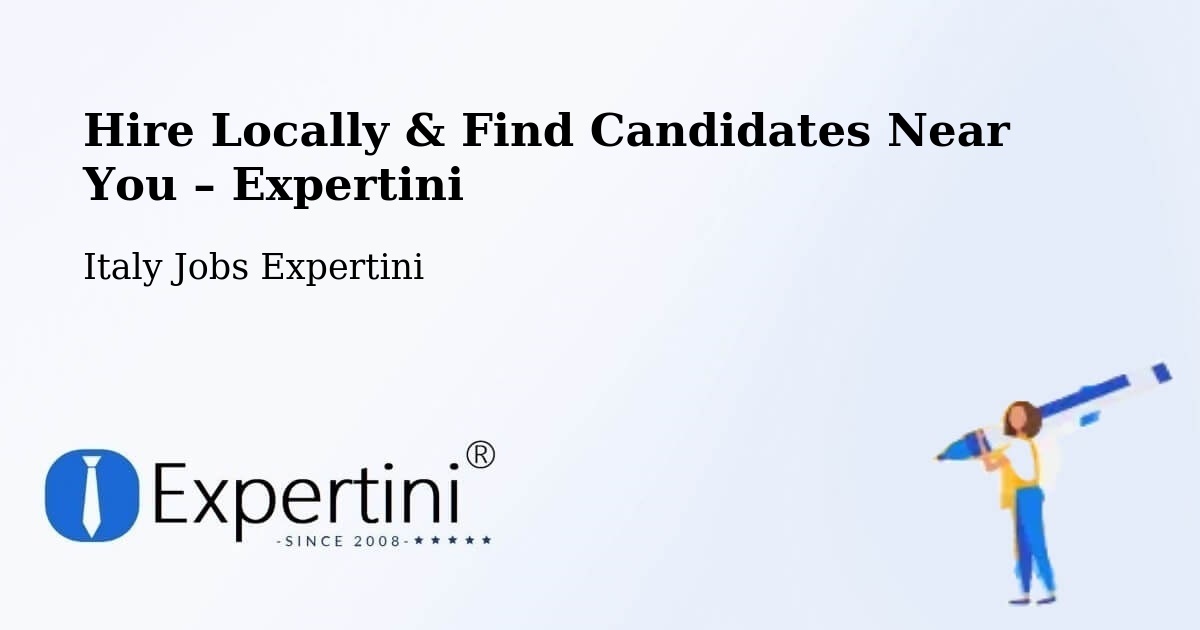 Hire Locally in Naples – Find Qualified Candidates Near You - Naples, Italy Jobs Expertini