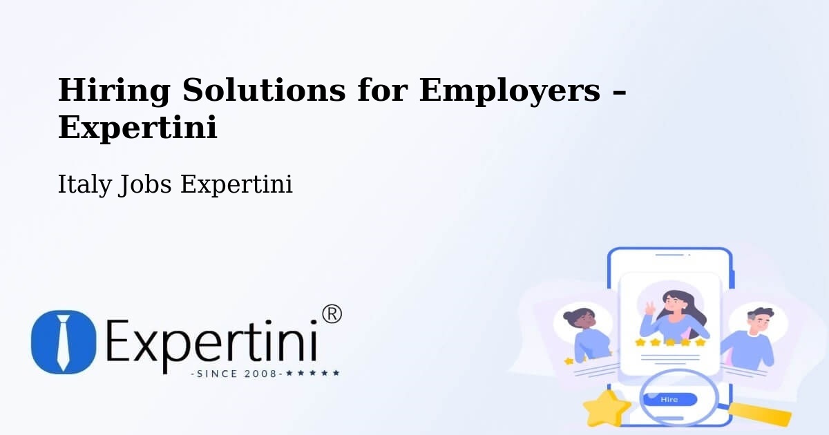 Hiring Solutions for Employers in Naples - Naples, Italy Jobs Expertini