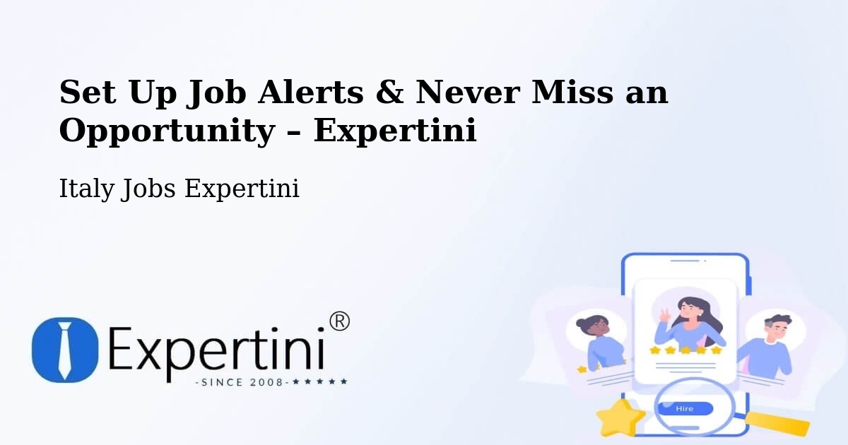 Job Alerts Guide – Get Notified About New Jobs in Naples - Naples, Italy Jobs Expertini