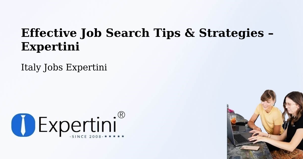 Job Search Tips & Strategies for Job Seekers – Naples - Naples, Italy Jobs Expertini